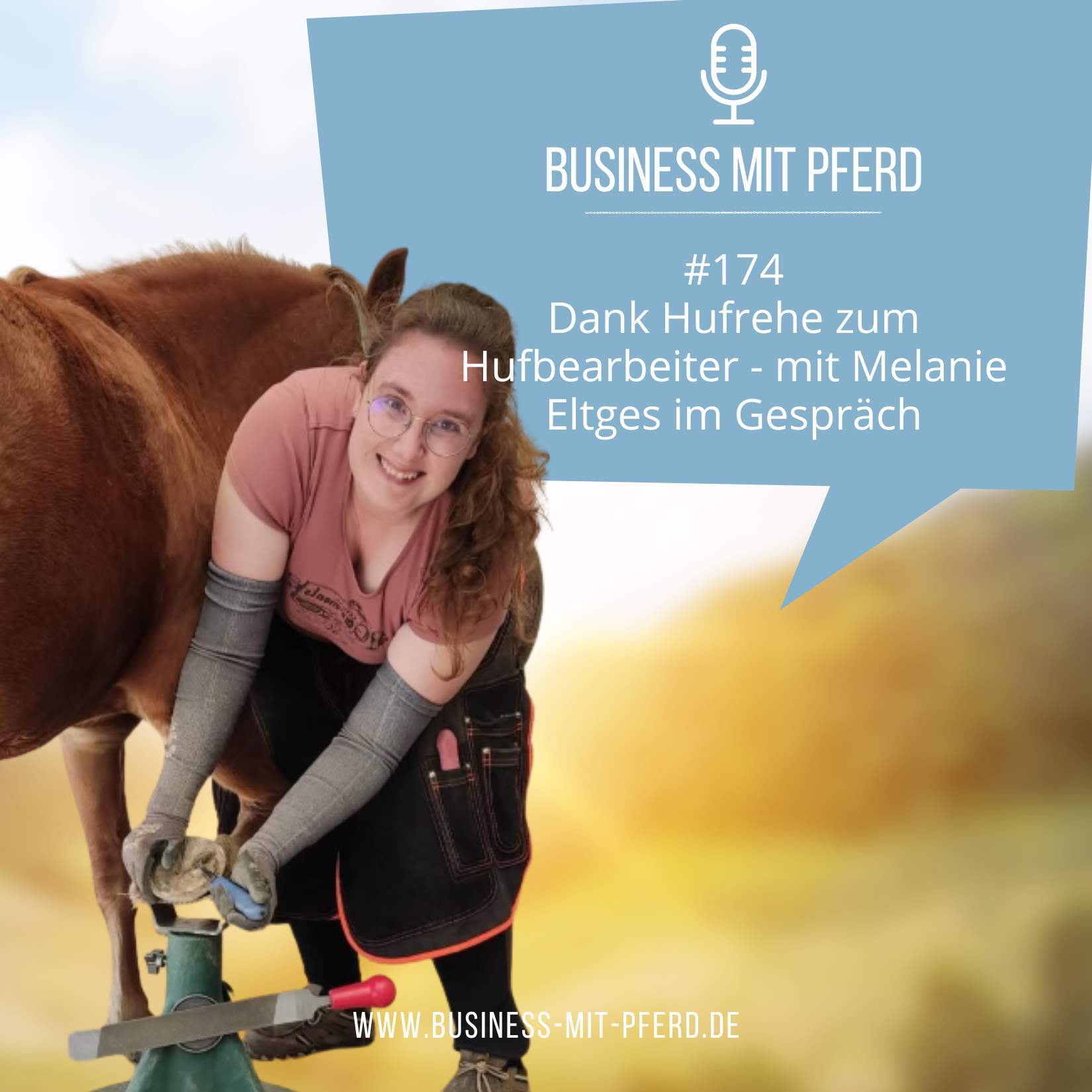 #174 Dank Hufrehe zum Hufbearbeiter - mit Melanie Eltges im Gespräch