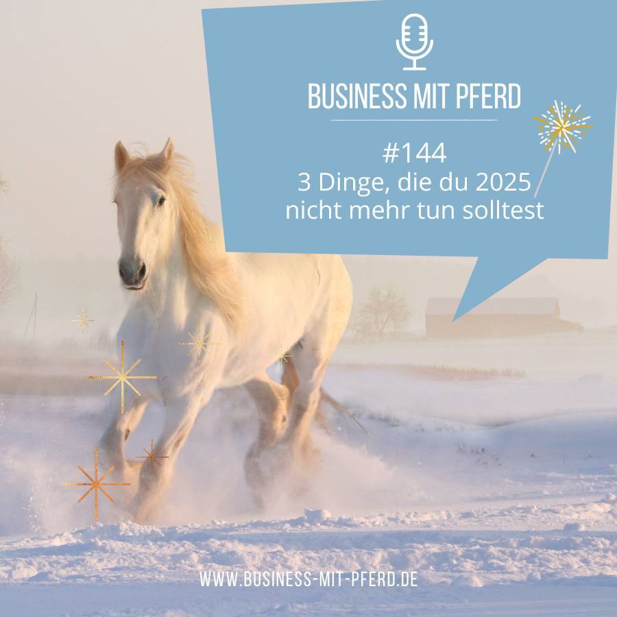 #144 3 Dinge, die du 2025 nicht mehr tun solltest