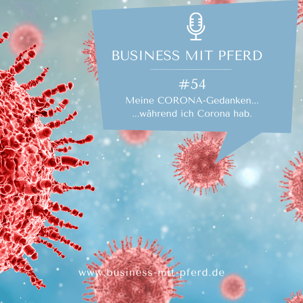 #54 Corona-Gedanken & positives Denken