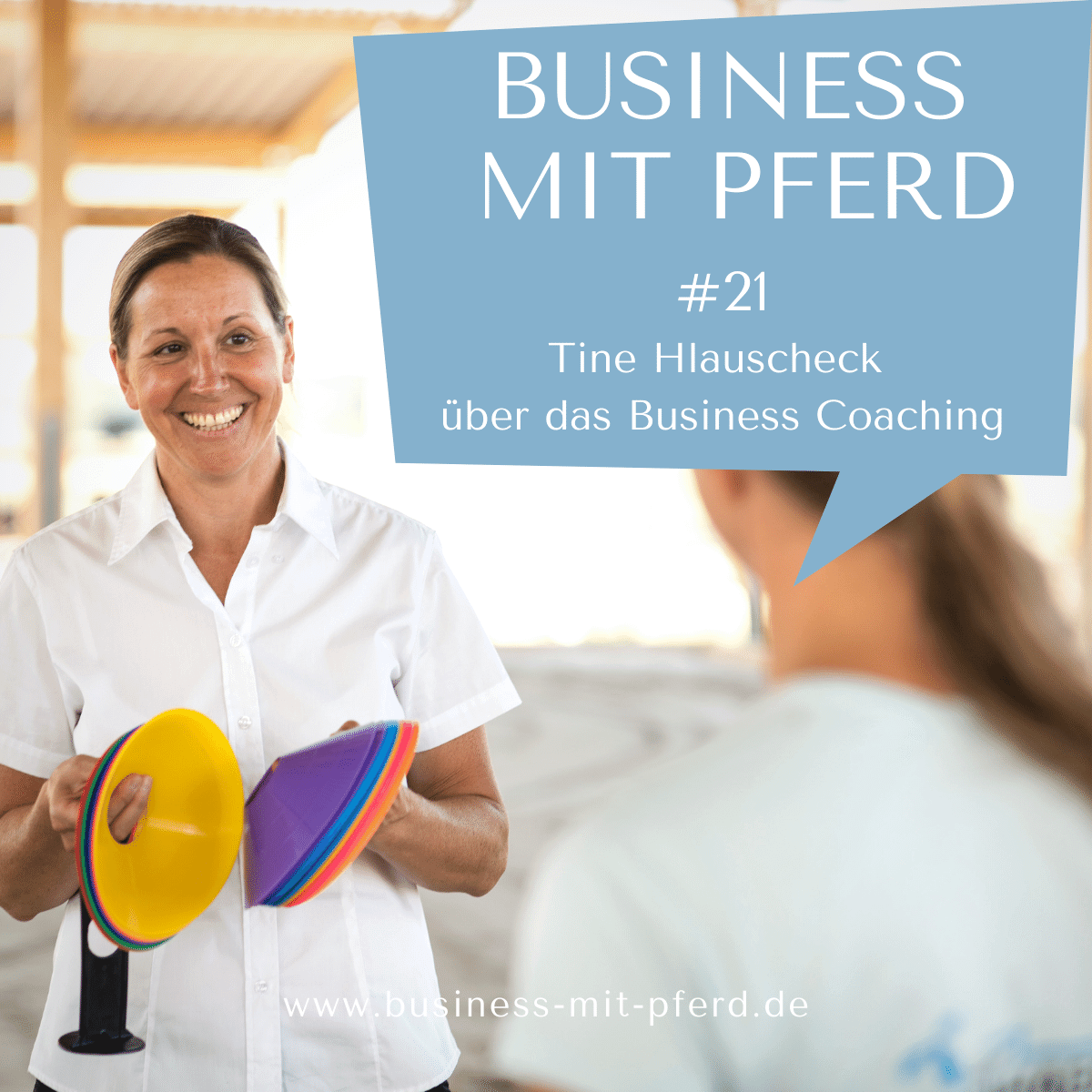 #21 Interview-Tine Hlauscheck über das Business Coaching
