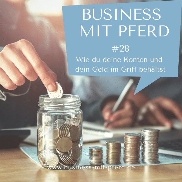 #28 Wie du deine Konten und dein Geld im Griff behältst