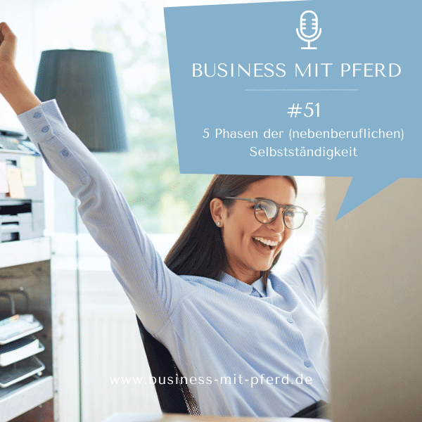 #51 - Phasen der Nebenberuflichen Selbstständigkeit